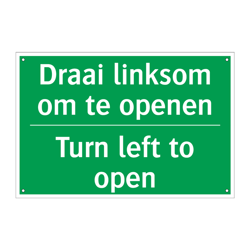 Draai linksom om te openen - Turn left to open & Draai linksom om te openen - Turn left to open