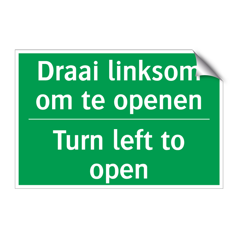 Draai linksom om te openen - Turn left to open & Draai linksom om te openen - Turn left to open