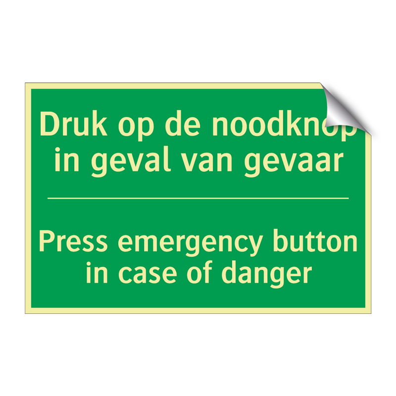 Druk op de noodknop in geval van /.../ - Press emergency button in /.../