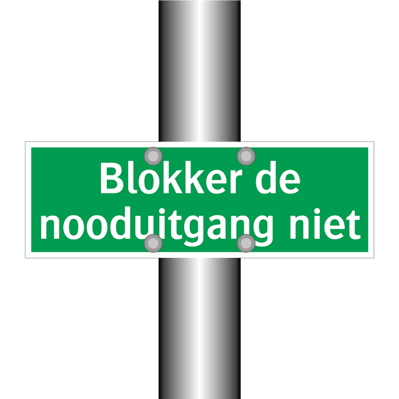 Blokker de nooduitgang niet & Blokker de nooduitgang niet & Blokker de nooduitgang niet