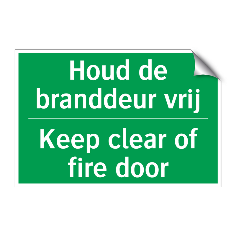 Houd de branddeur vrij - Keep clear of fire door & Houd de branddeur vrij - Keep clear of fire door