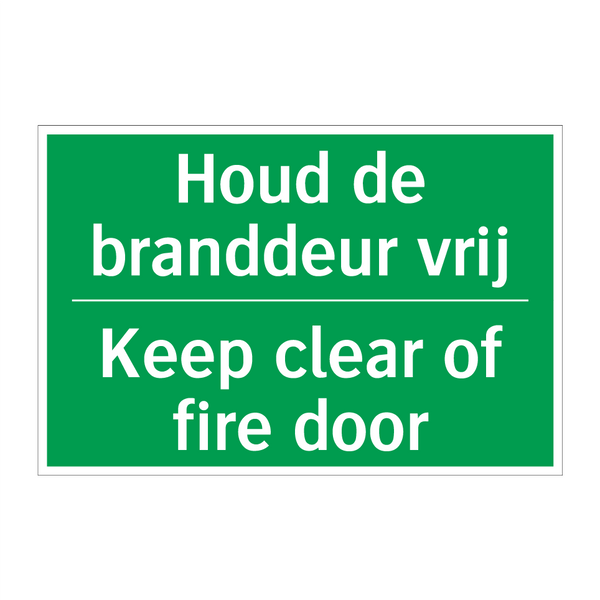 Houd de branddeur vrij - Keep clear of fire door & Houd de branddeur vrij - Keep clear of fire door