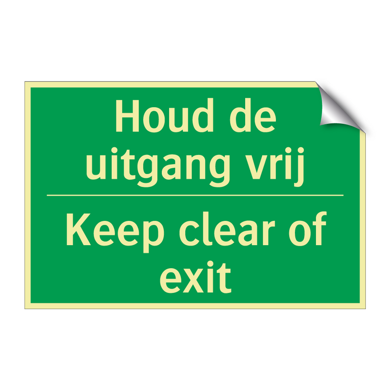 Houd de uitgang vrij - Keep clear of exit & Houd de uitgang vrij - Keep clear of exit