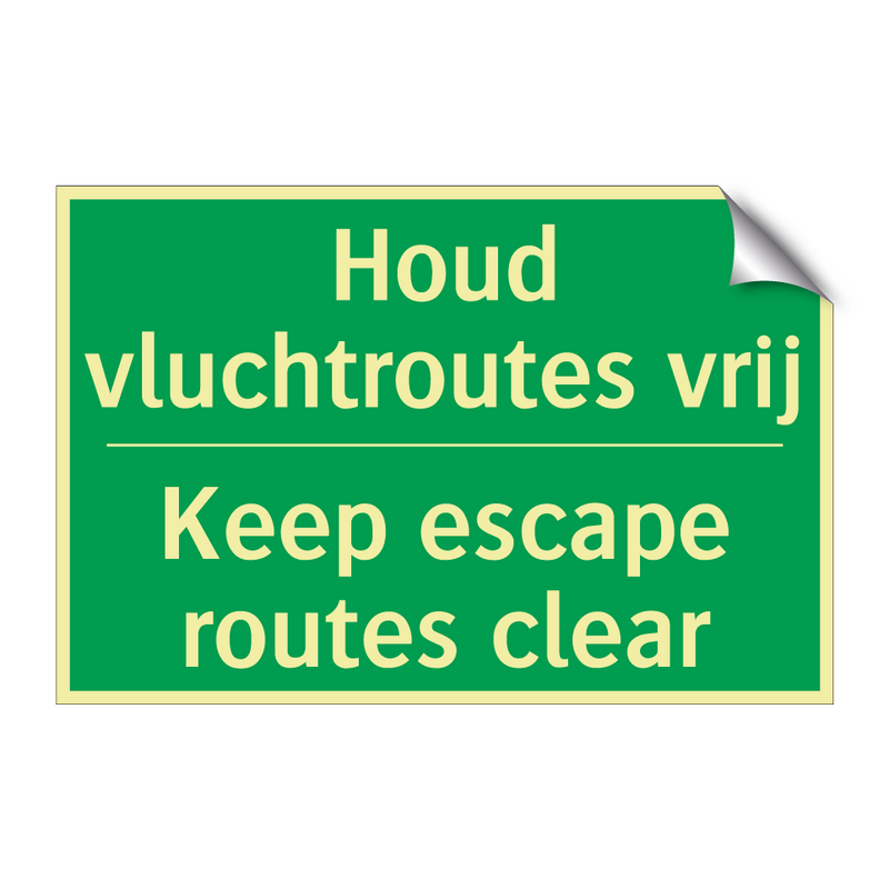 Houd vluchtroutes vrij - Keep escape routes clear