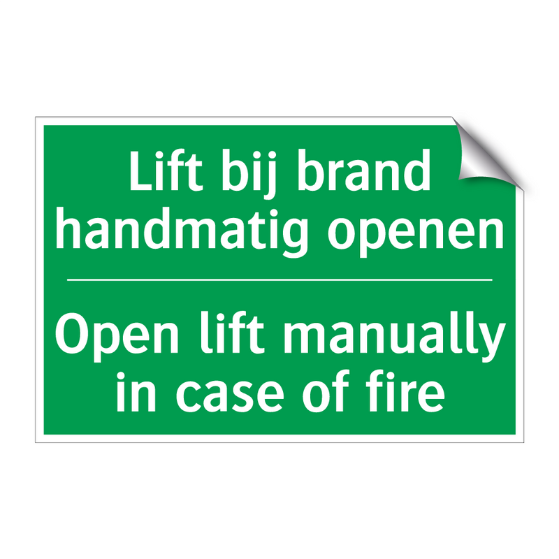 Lift bij brand handmatig openen /.../ - Open lift manually in case /.../