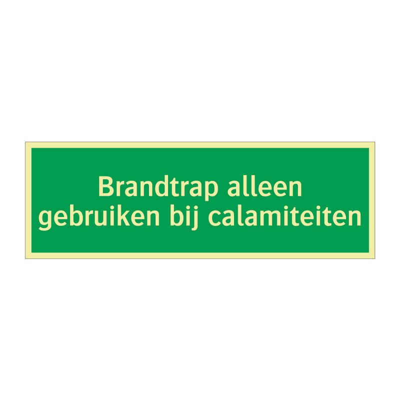 Brandtrap alleen gebruiken bij calamiteiten