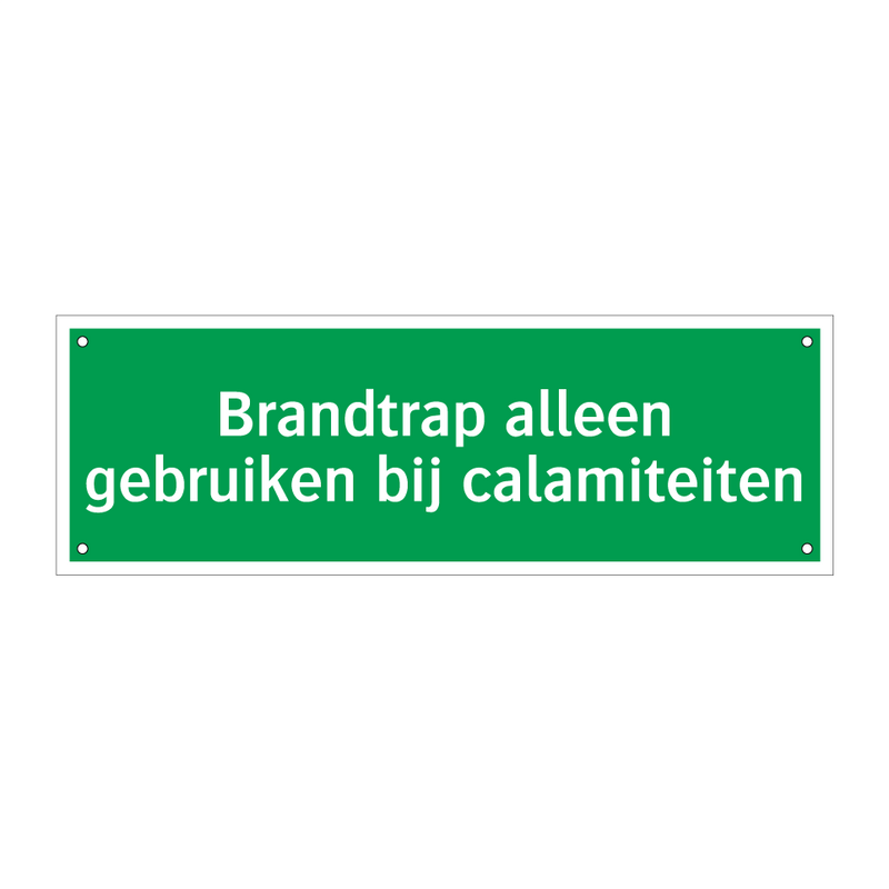 Brandtrap alleen gebruiken bij calamiteiten