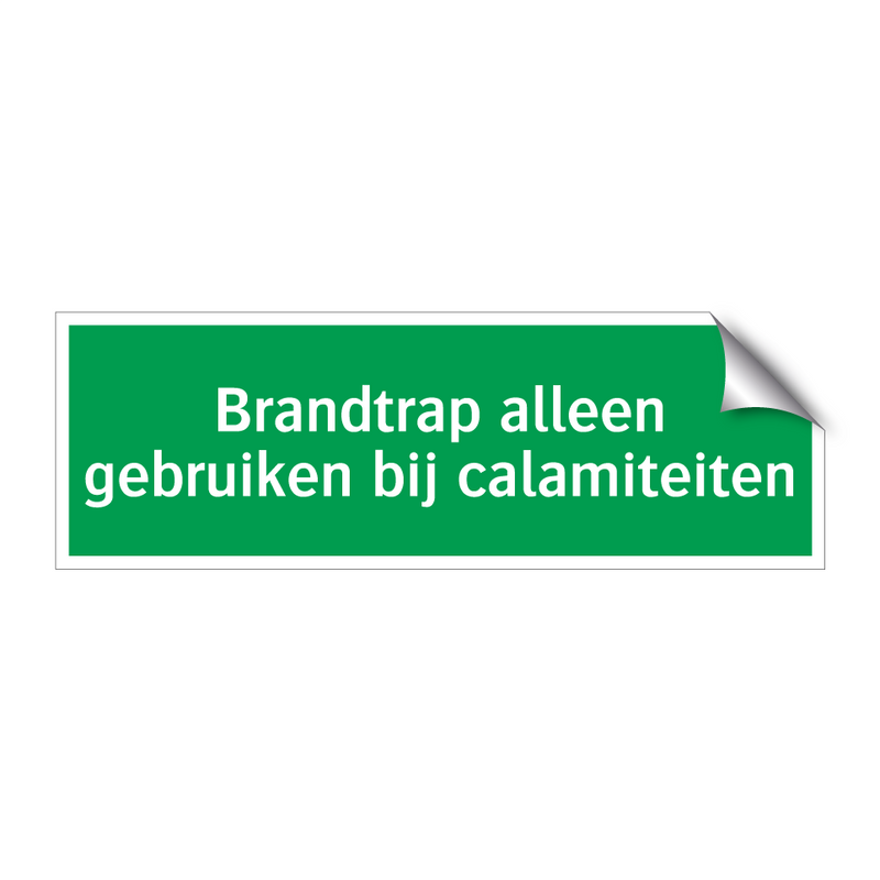 Brandtrap alleen gebruiken bij calamiteiten