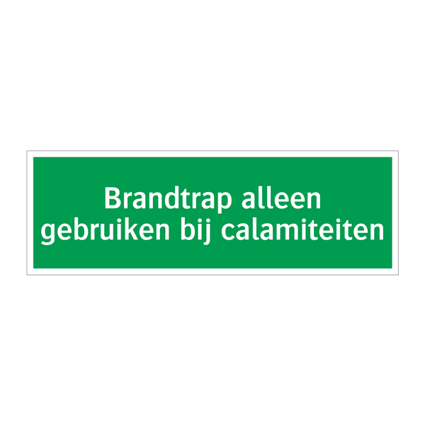 Brandtrap alleen gebruiken bij calamiteiten