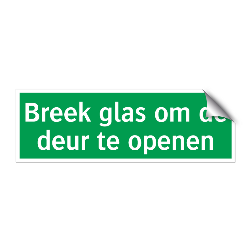 Breek glas om de deur te openen