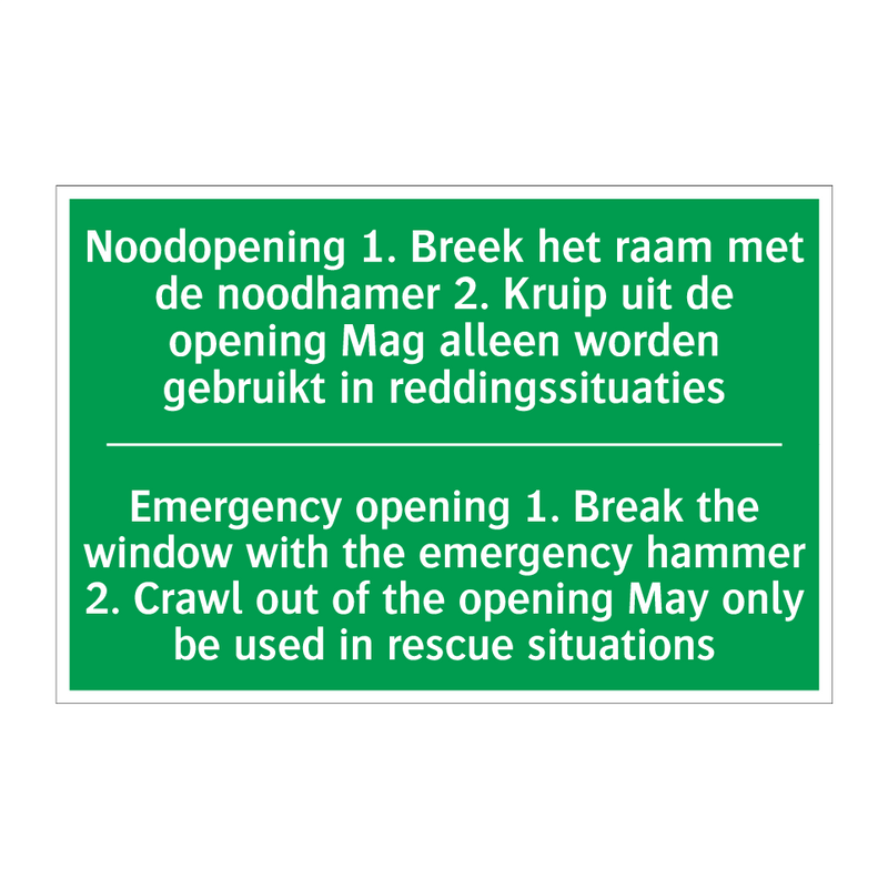 Noodopening 1. Breek het raam /.../ - Emergency opening 1. Break /.../