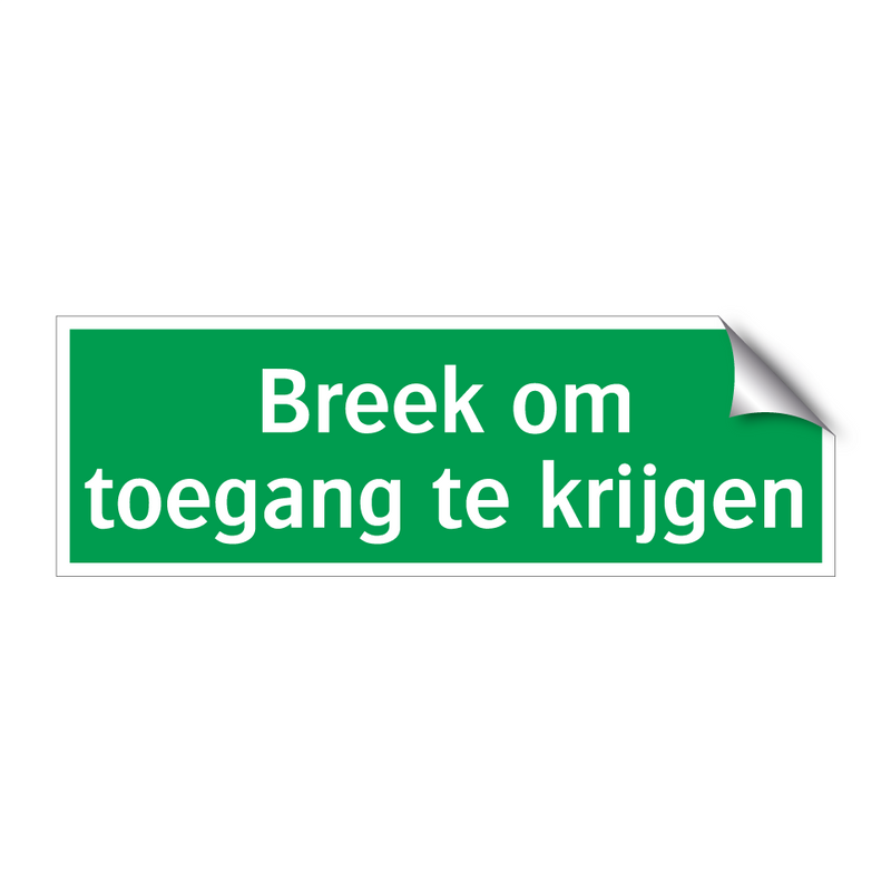 Breek om toegang te krijgen