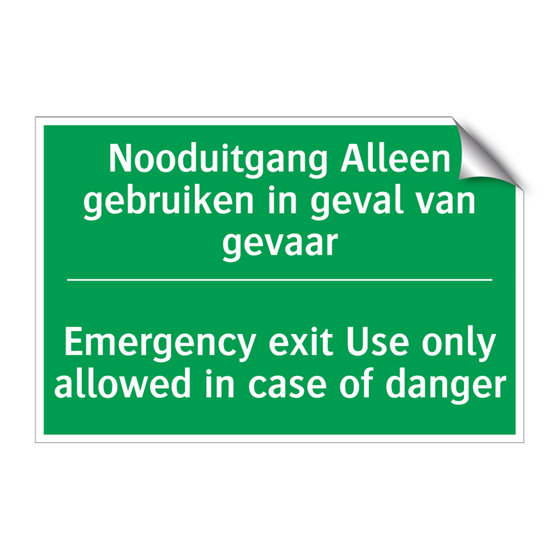 Nooduitgang Alleen gebruiken in /.../ - Emergency exit Use only allowed /.../