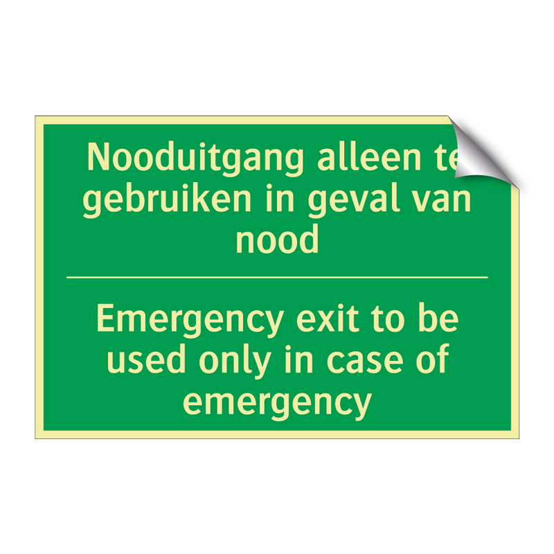 Nooduitgang alleen te gebruiken /.../ - Emergency exit to be used /.../