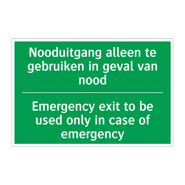 Nooduitgang alleen te gebruiken /.../ - Emergency exit to be used /.../