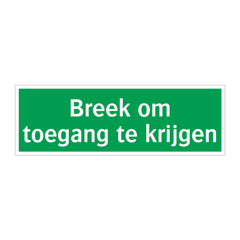 Breek om toegang te krijgen