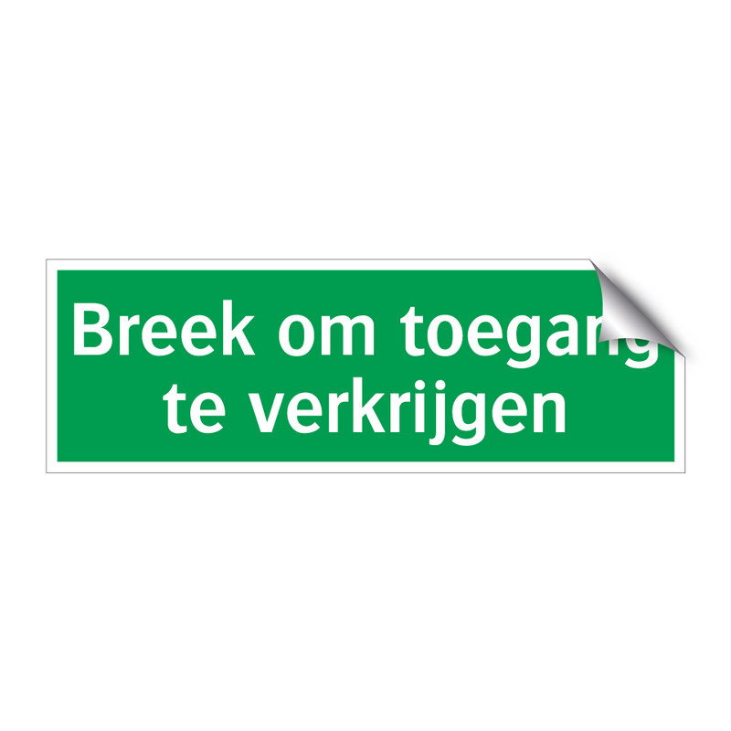 Breek om toegang te verkrijgen