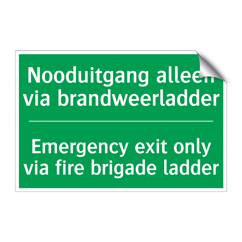 Nooduitgang alleen via brandweerladder /.../ - Emergency exit only via fire /.../