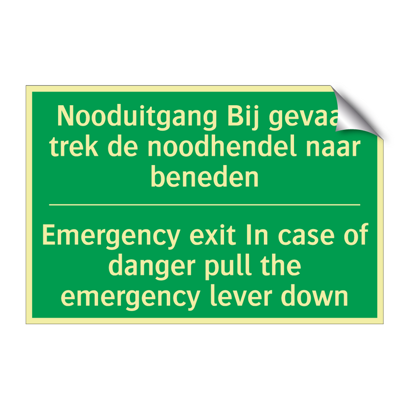 Nooduitgang Bij gevaar trek de /.../ - Emergency exit In case of /.../