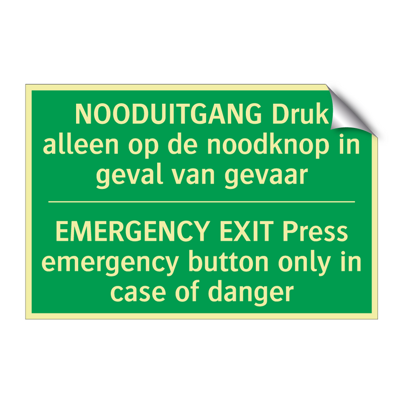 NOODUITGANG Druk alleen op de /.../ - EMERGENCY EXIT Press emergency /.../