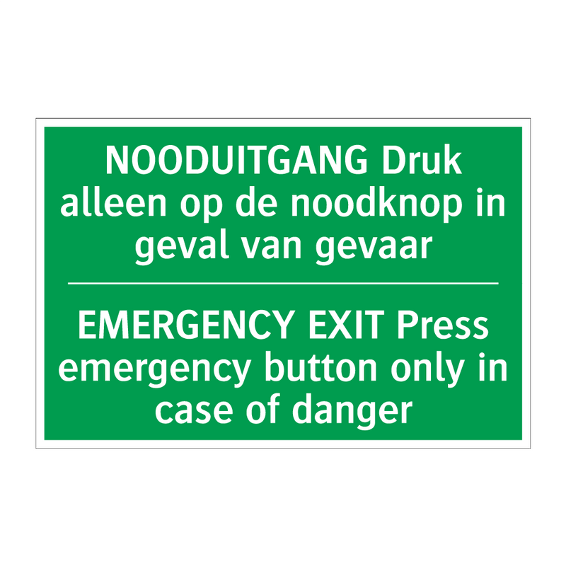 NOODUITGANG Druk alleen op de /.../ - EMERGENCY EXIT Press emergency /.../