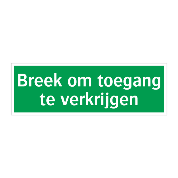 Breek om toegang te verkrijgen