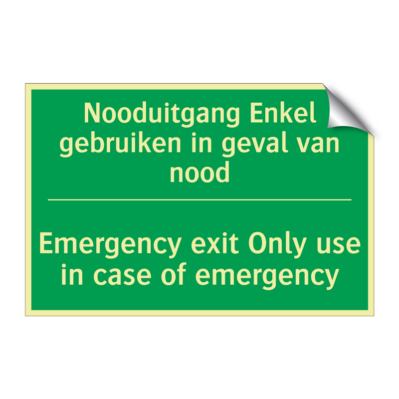 Nooduitgang Enkel gebruiken in /.../ - Emergency exit Only use in /.../