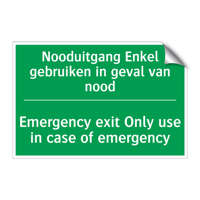 Nooduitgang Enkel gebruiken in /.../ - Emergency exit Only use in /.../