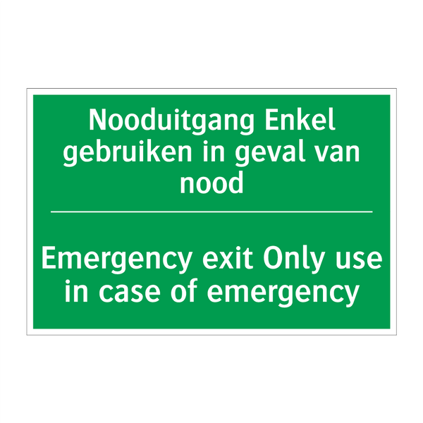 Nooduitgang Enkel gebruiken in /.../ - Emergency exit Only use in /.../