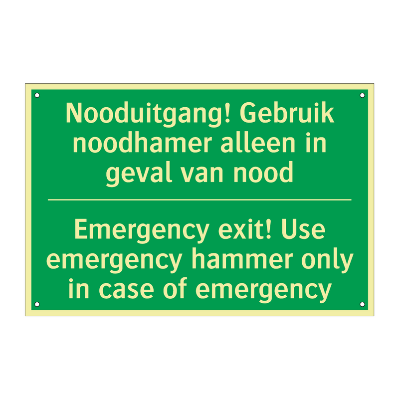 Nooduitgang! Gebruik noodhamer /.../ - Emergency exit! Use emergency /.../