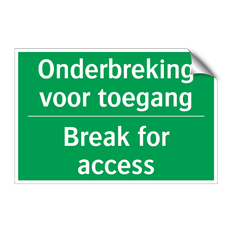 Onderbreking voor toegang - Break for access & Onderbreking voor toegang - Break for access