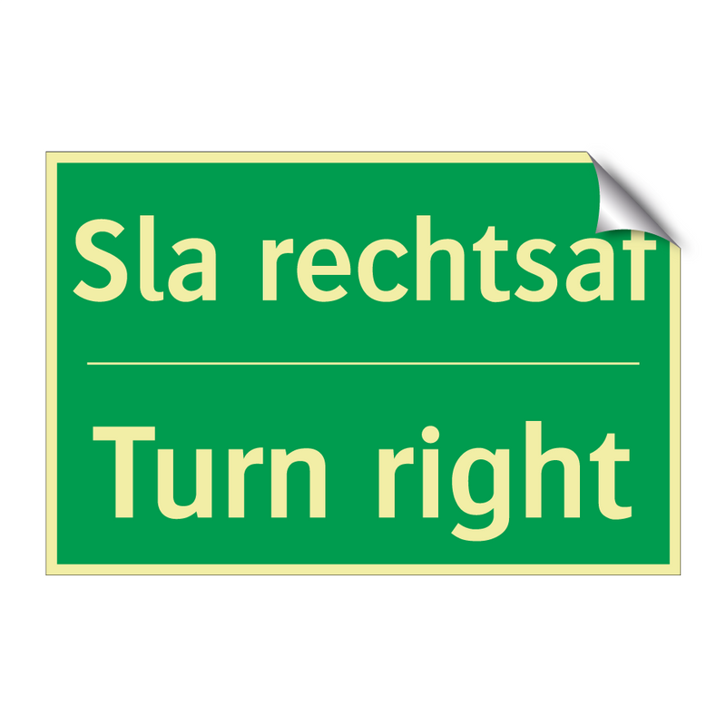 Sla rechtsaf - Turn right & Sla rechtsaf - Turn right & Sla rechtsaf - Turn right