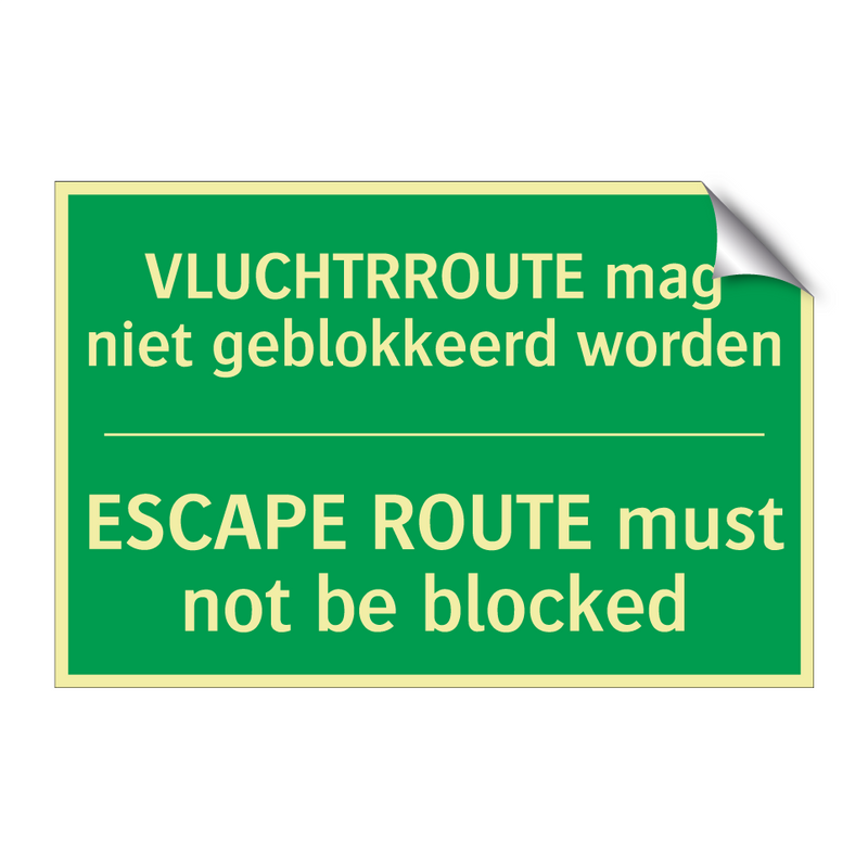 VLUCHTRROUTE mag niet geblokkeerd /.../ - ESCAPE ROUTE must not be /.../