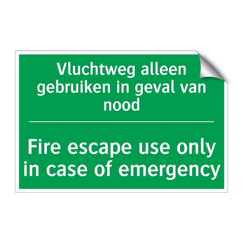 Vluchtweg alleen gebruiken in /.../ - Fire escape use only in case /.../