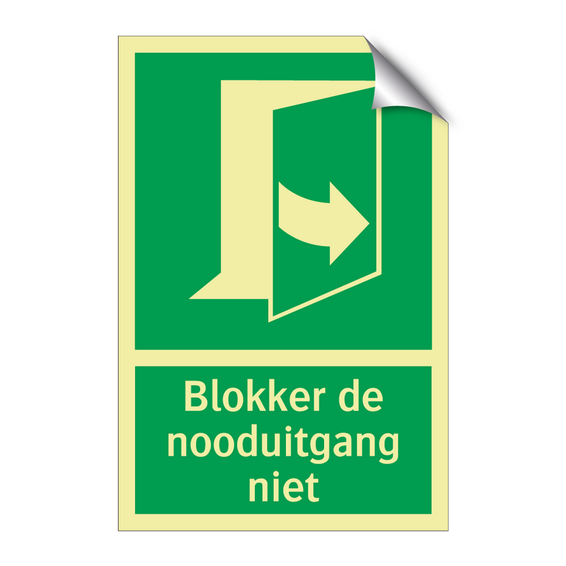 Blokker de nooduitgang niet & Blokker de nooduitgang niet & Blokker de nooduitgang niet