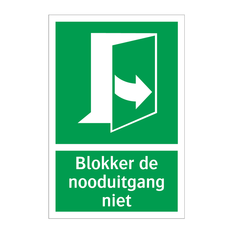 Blokker de nooduitgang niet & Blokker de nooduitgang niet & Blokker de nooduitgang niet