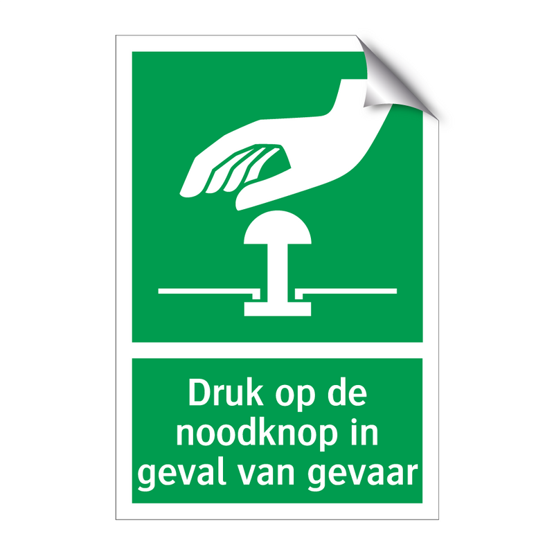 Druk op de noodknop in geval van gevaar & Druk op de noodknop in geval van gevaar