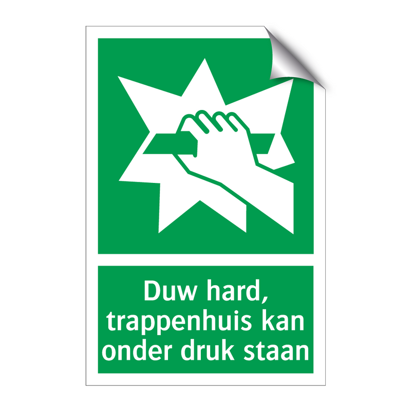 Duw hard, trappenhuis kan onder druk staan & Duw hard, trappenhuis kan onder druk staan