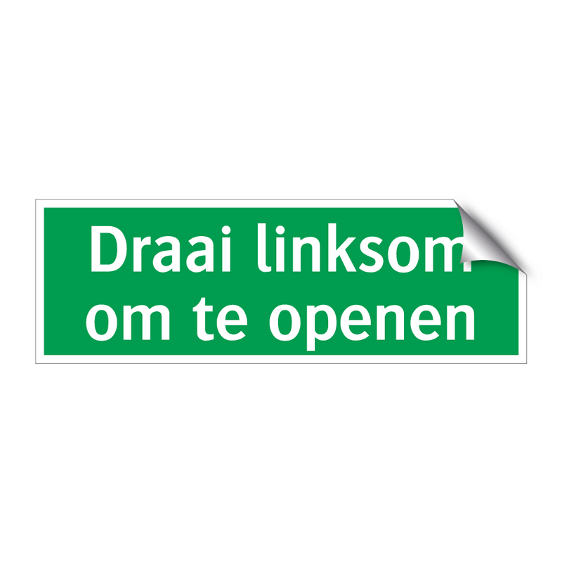 Draai linksom om te openen & Draai linksom om te openen & Draai linksom om te openen