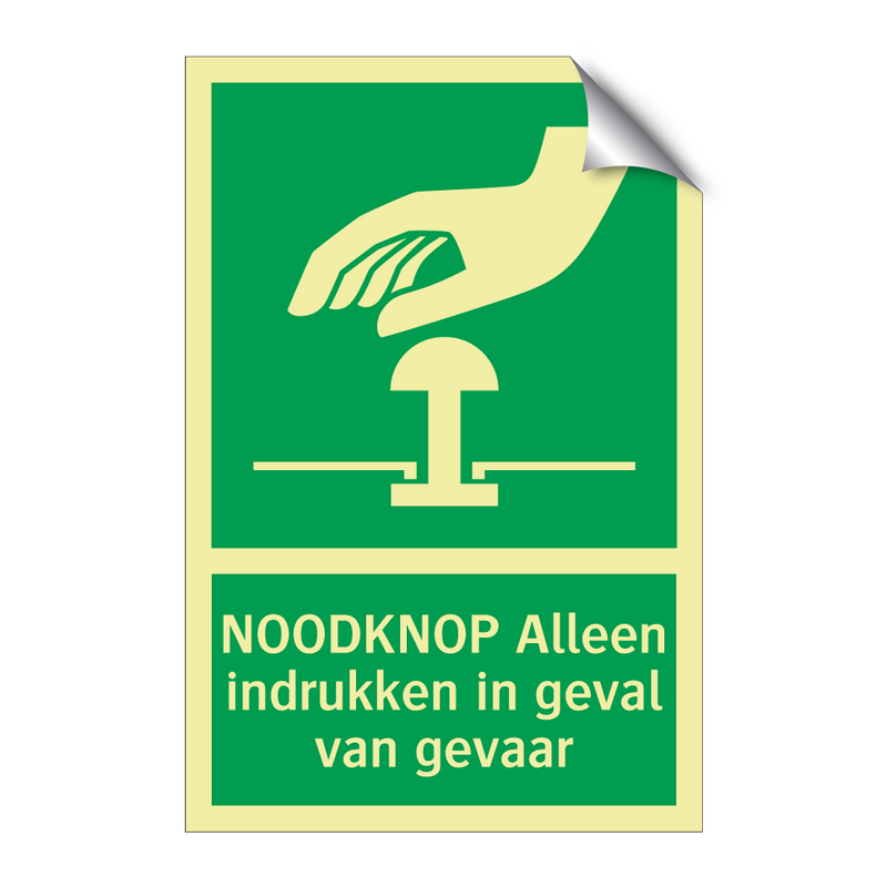 NOODKNOP Alleen indrukken in geval van gevaar & NOODKNOP Alleen indrukken in geval van gevaar