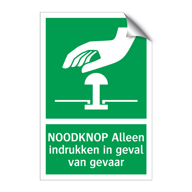 NOODKNOP Alleen indrukken in geval van gevaar & NOODKNOP Alleen indrukken in geval van gevaar