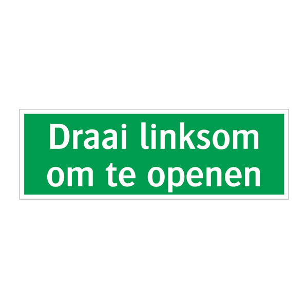 Draai linksom om te openen & Draai linksom om te openen & Draai linksom om te openen