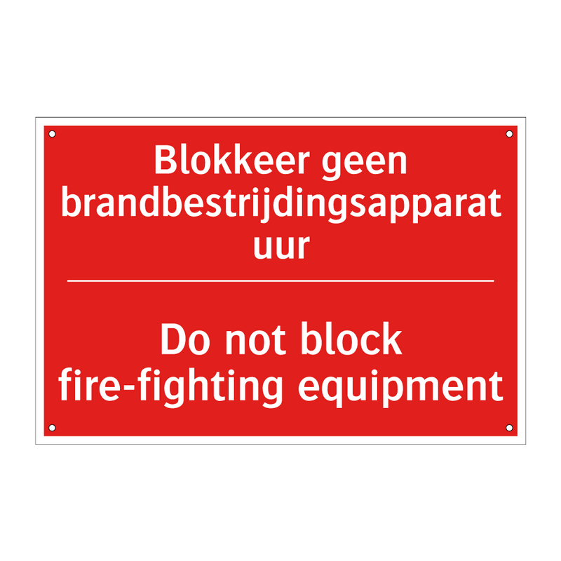 Blokkeer geen brandbestrijdingsapparatuur - Do not block fire-fighting equipment