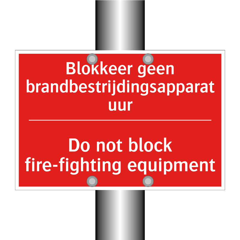 Blokkeer geen brandbestrijdingsapparatuur - Do not block fire-fighting equipment