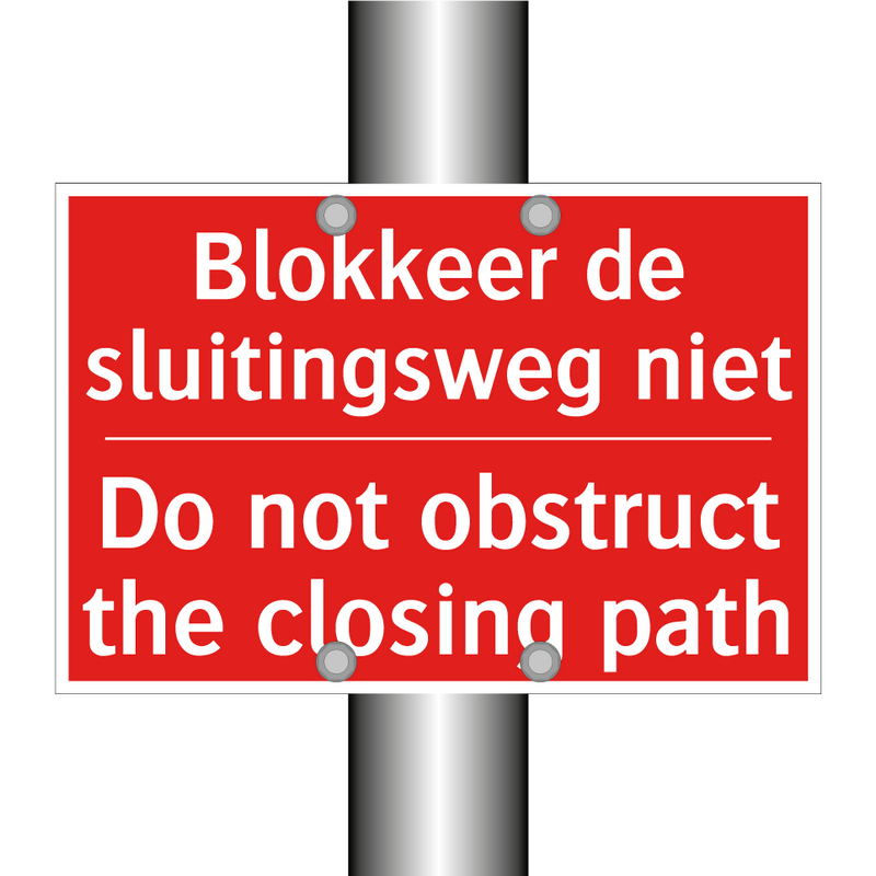 Blokkeer de sluitingsweg niet - Do not obstruct the closing path