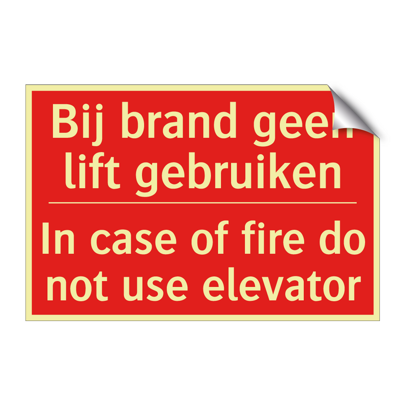 Bij brand geen lift gebruiken - In case of fire do not use elevator