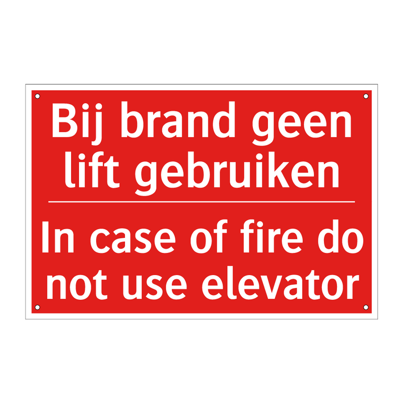 Bij brand geen lift gebruiken - In case of fire do not use elevator