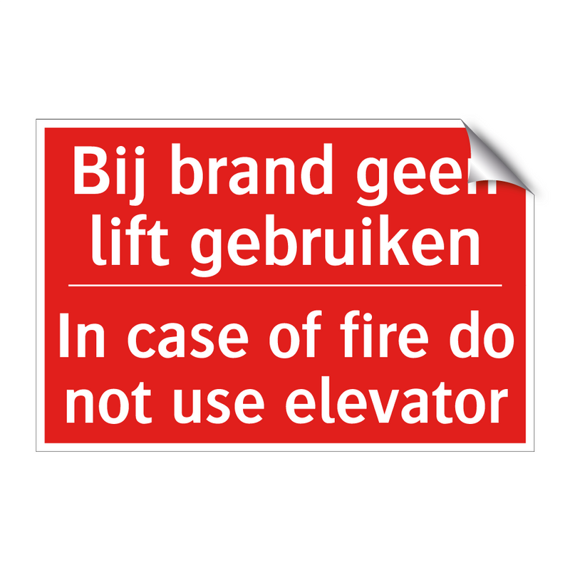 Bij brand geen lift gebruiken - In case of fire do not use elevator