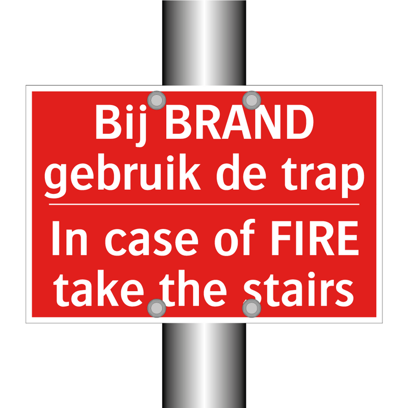 Bij BRAND gebruik de trap - In case of FIRE take the stairs