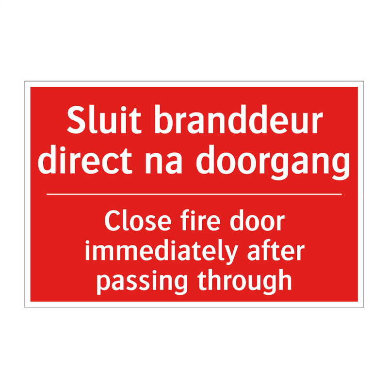 Sluit branddeur direct na doorgang - Close fire door immediately after passing /.../